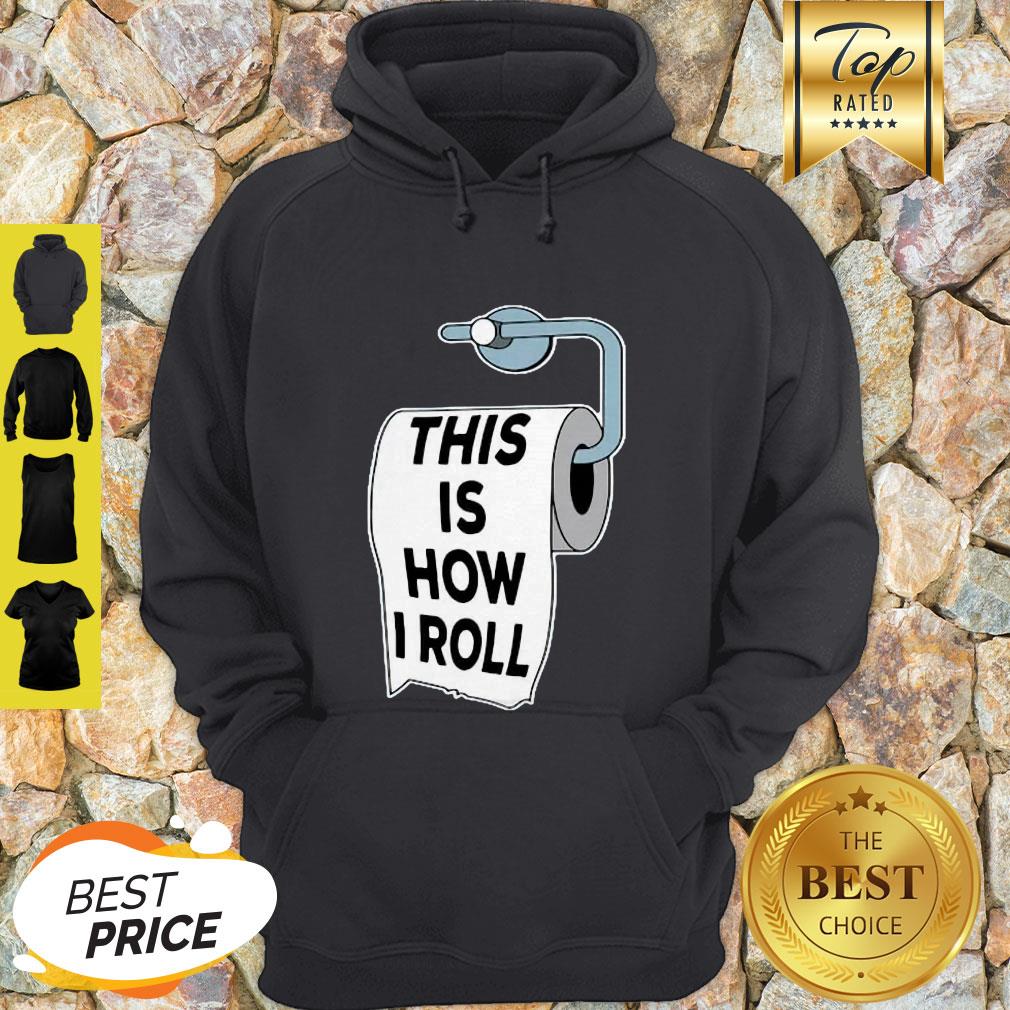 Toilet Paper Pun This Is How I Roll Father Day Shirt