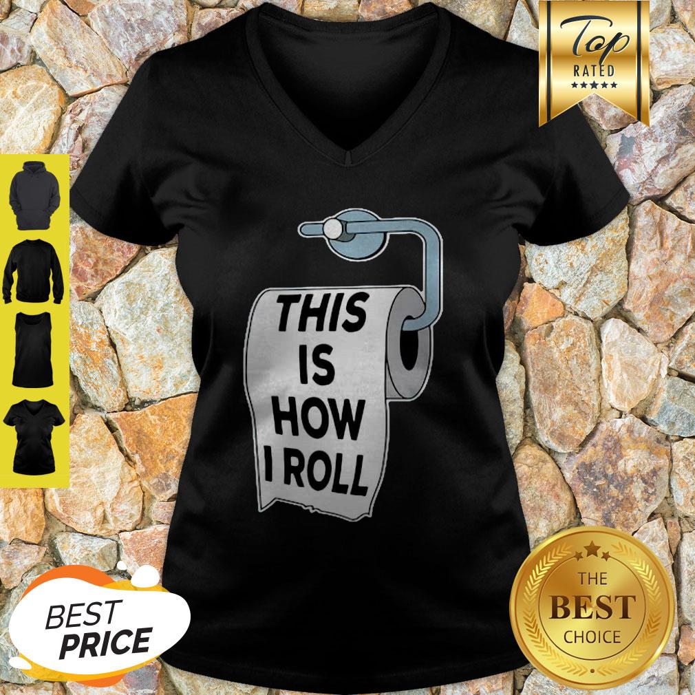 Toilet Paper Pun This Is How I Roll Father Day Shirt