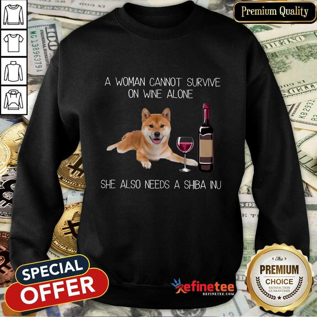 Top A Woman Cannot Survive On Wine Alone She Also Needs A Shiba Inu Shirt
