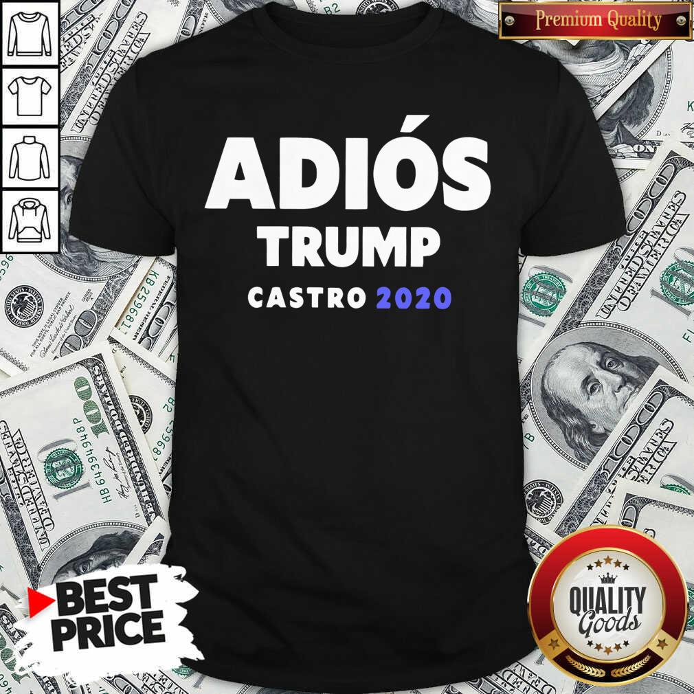 Top Adios Trump Castro 2020 Shirt