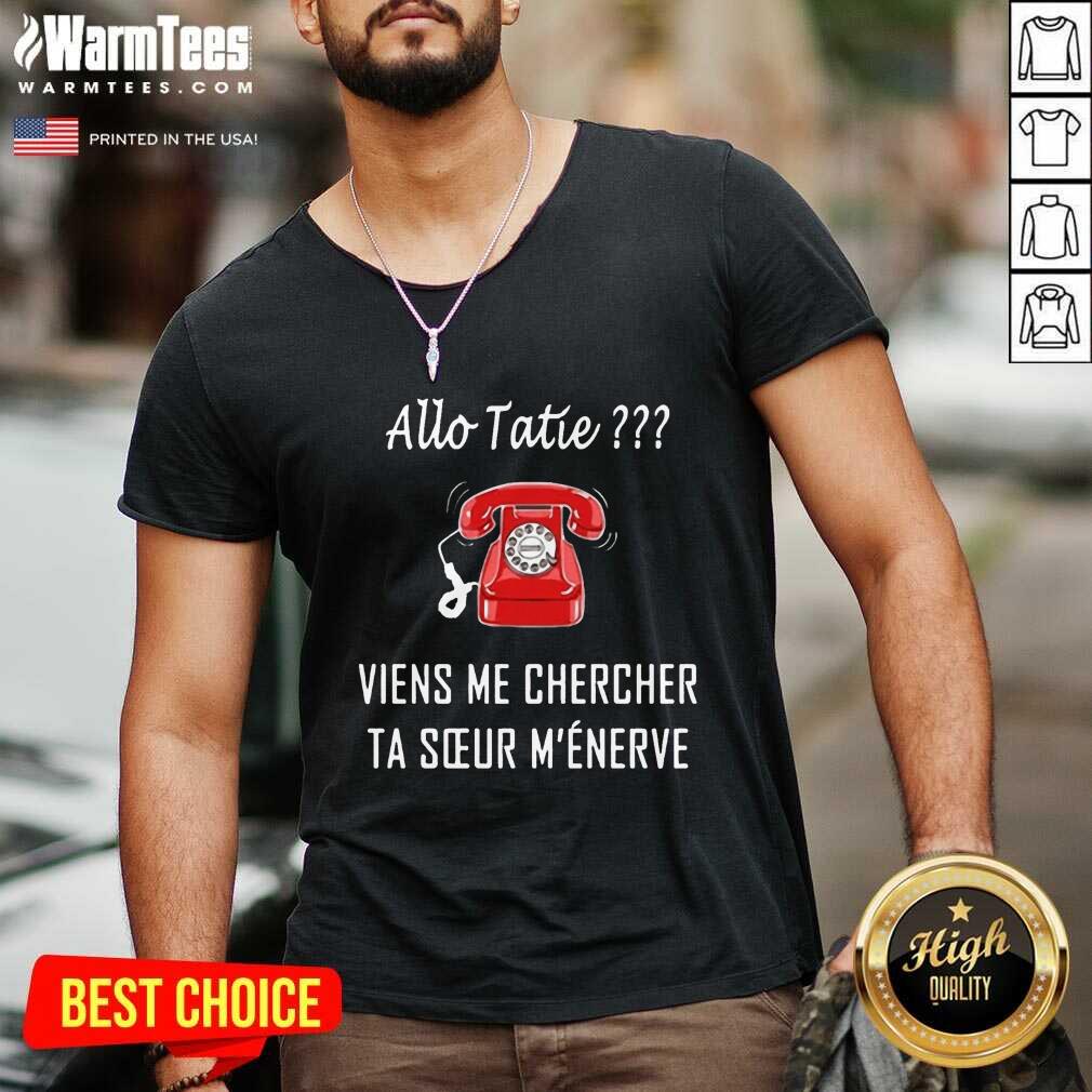 Top Allo Tatie Viens Me Chercher Shirt