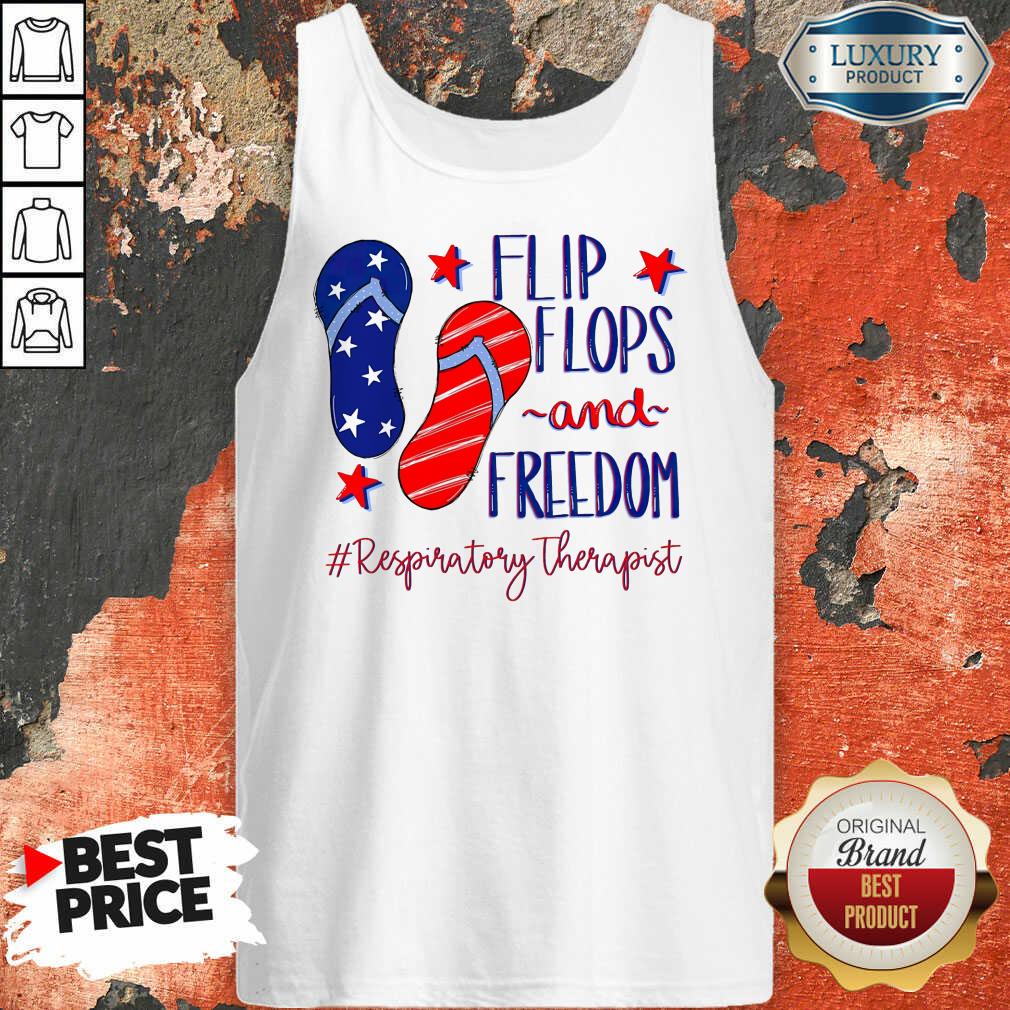 Top American Flip Flops And Freedom Respiratory Therapist Shirt