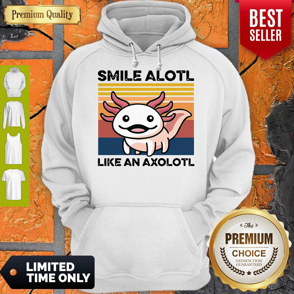 Top Animal Smile Alotl Like An Axolotl Vintage Shirt