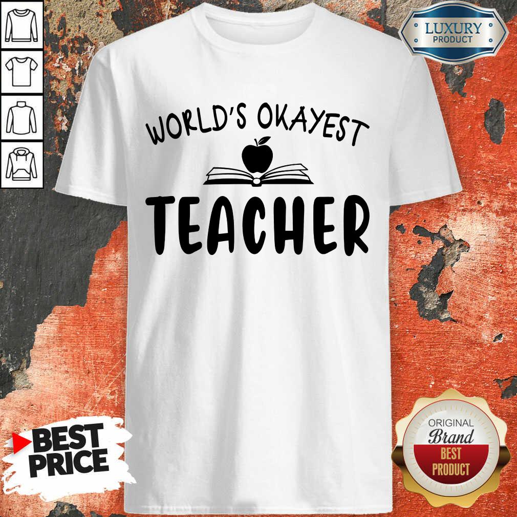 Top Apple World'S Okayest Teacher Shirt