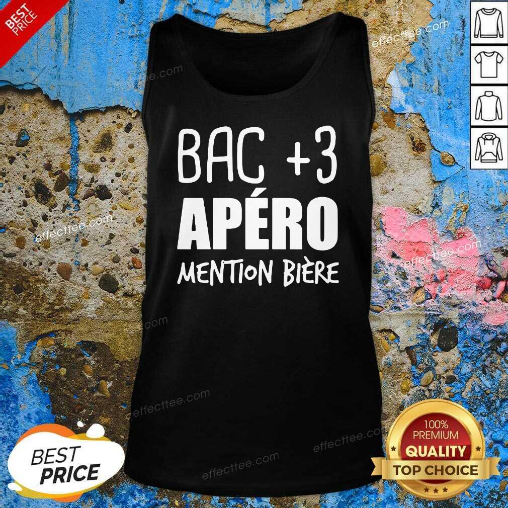 Top Bac +3 Apero Mention Biere T-Shirt
