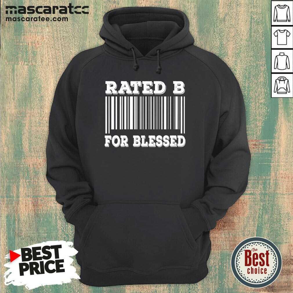 Top Bar Code Rated B For Blessed Sarcastic Humor Idea Shirt