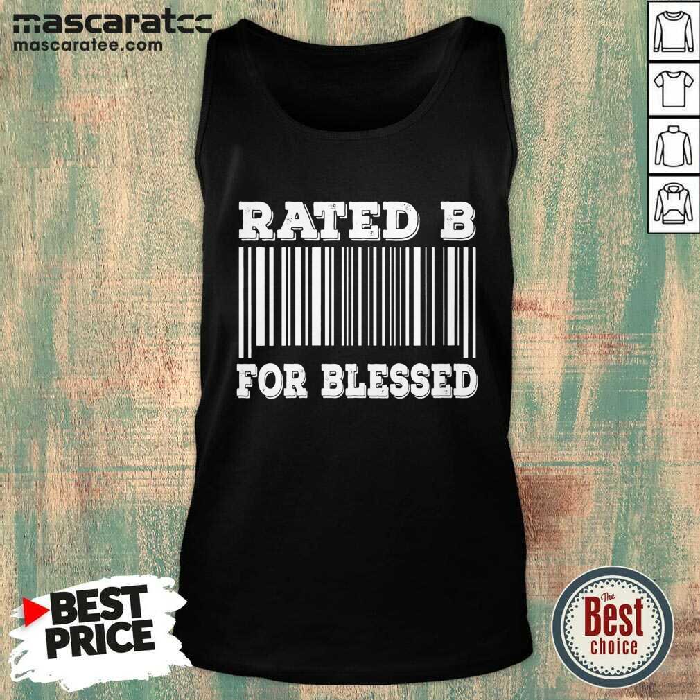 Top Bar Code Rated B For Blessed Sarcastic Humor Idea Shirt