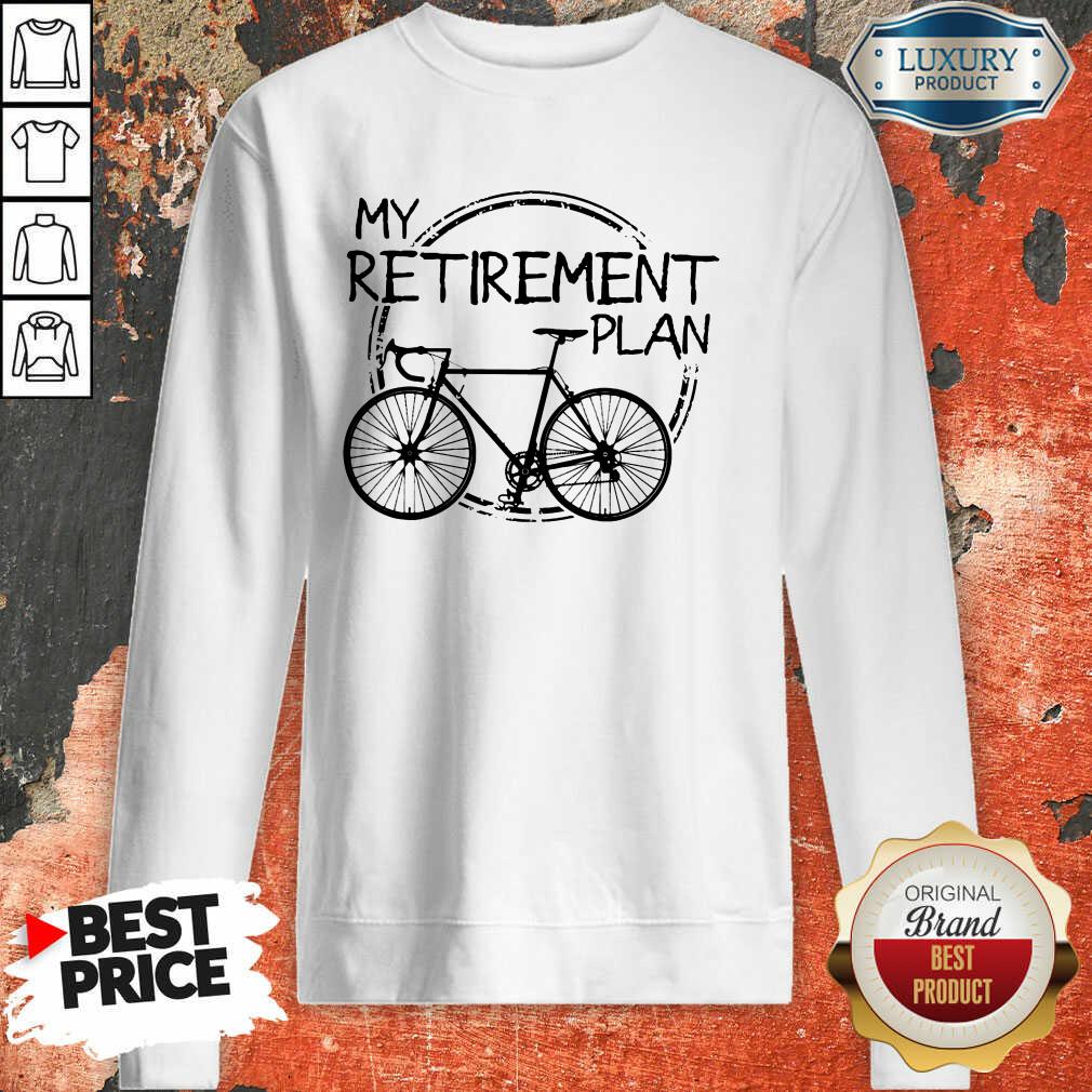 Top Bicycle My Retirement Plan Shirt