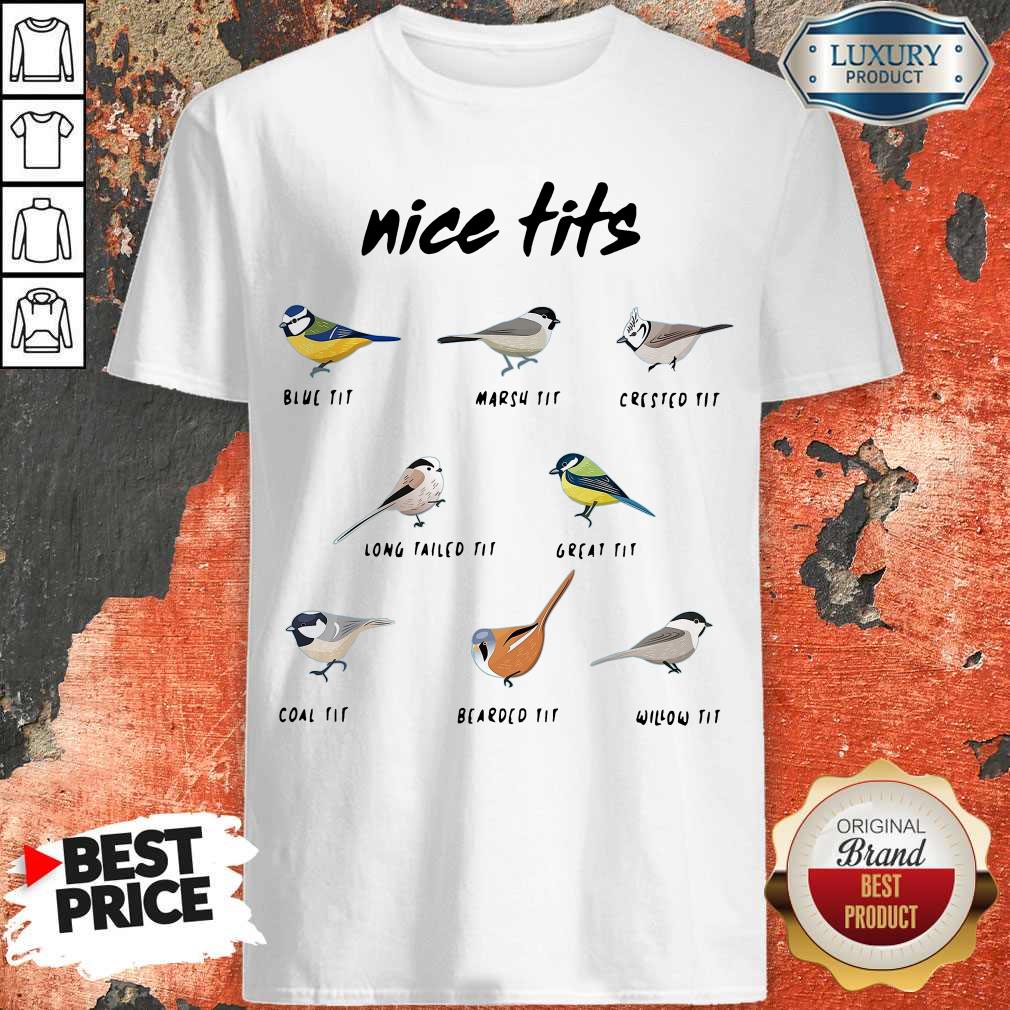 Top Bird Nice Tits Blue Tit Marsh Tit Crested Tit Shirt