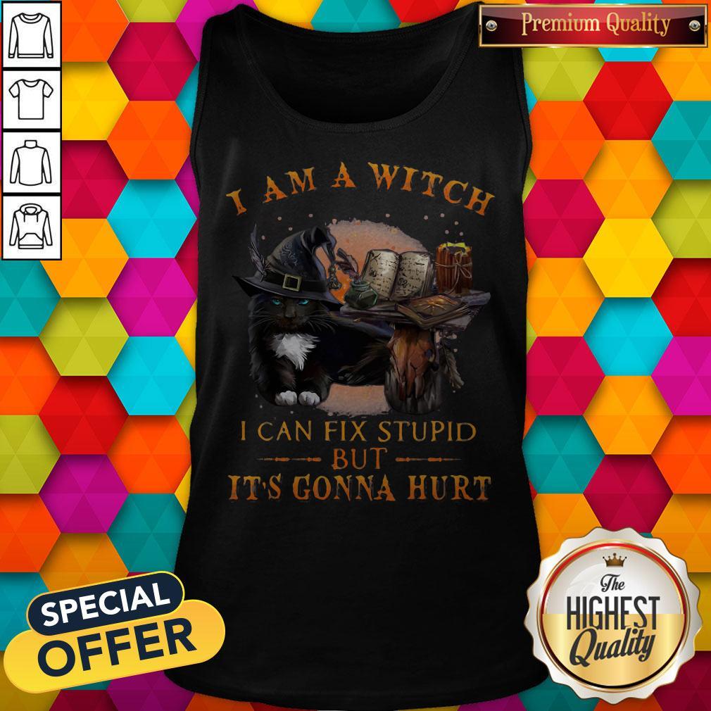 Top Black Cat I Am A Witch I Can Fix Stupid But It's Gonna Hurt Shirt