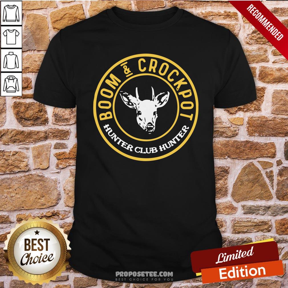 Top Boom And Crockpot Hunter Club Hunter Shirt