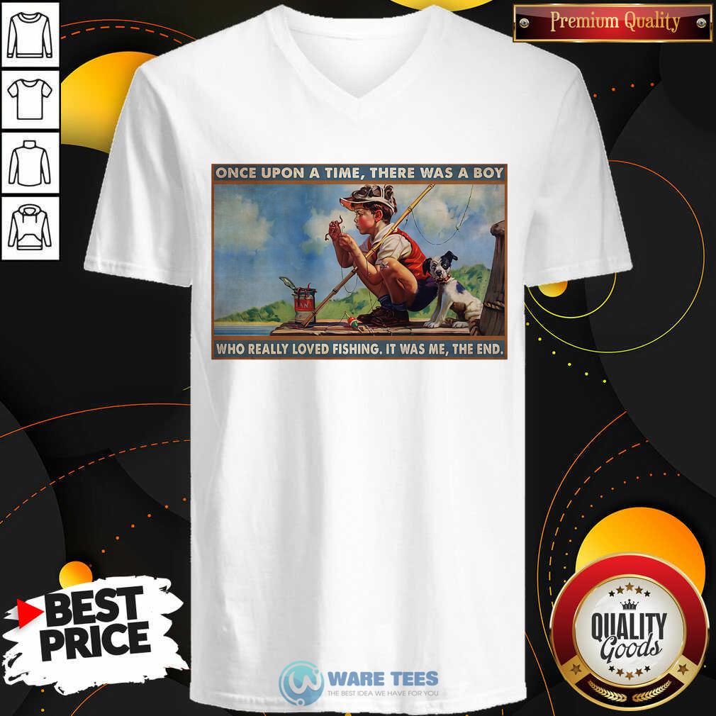 top-boy-loved-fishing-once-upon-a-time-there-was-a-boy-who-really-loved-fishing-it-was-me-the-end-v-neck.jpg