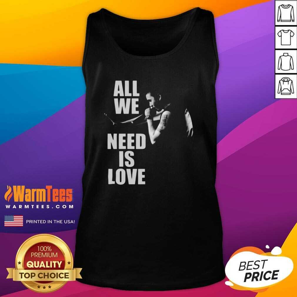 Top Canserbero All We Need Is Love Shirt