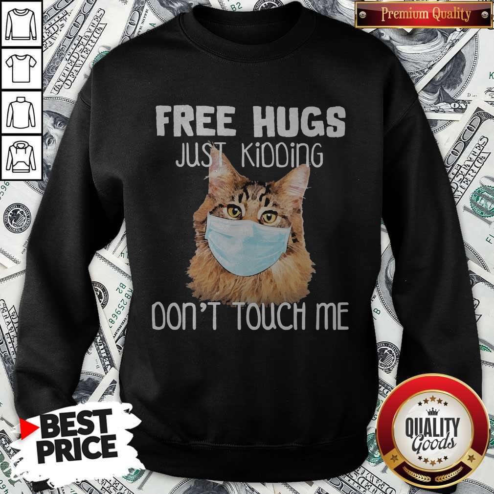 Top Cat Face Mask Free Hugs Just Kidding Don’t Touch Me Shirt