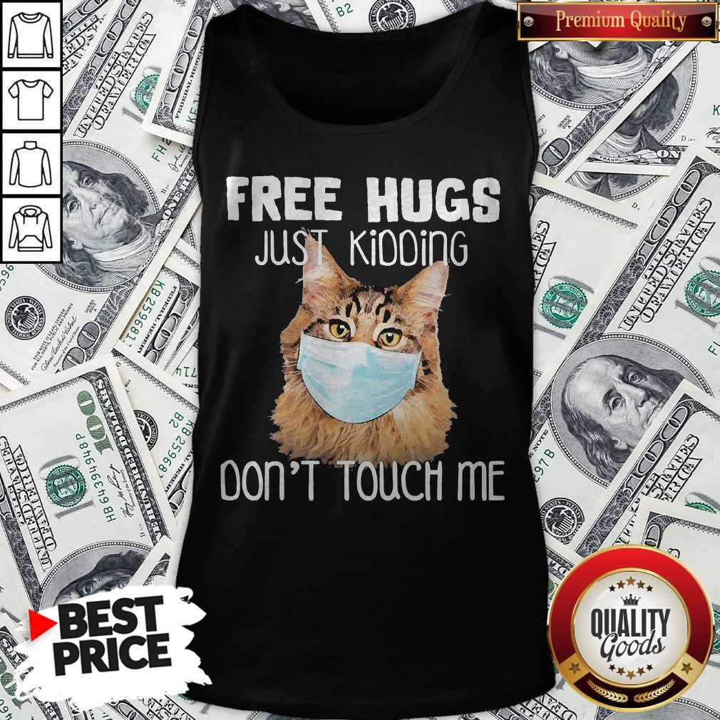 Top Cat Face Mask Free Hugs Just Kidding Don’t Touch Me Shirt