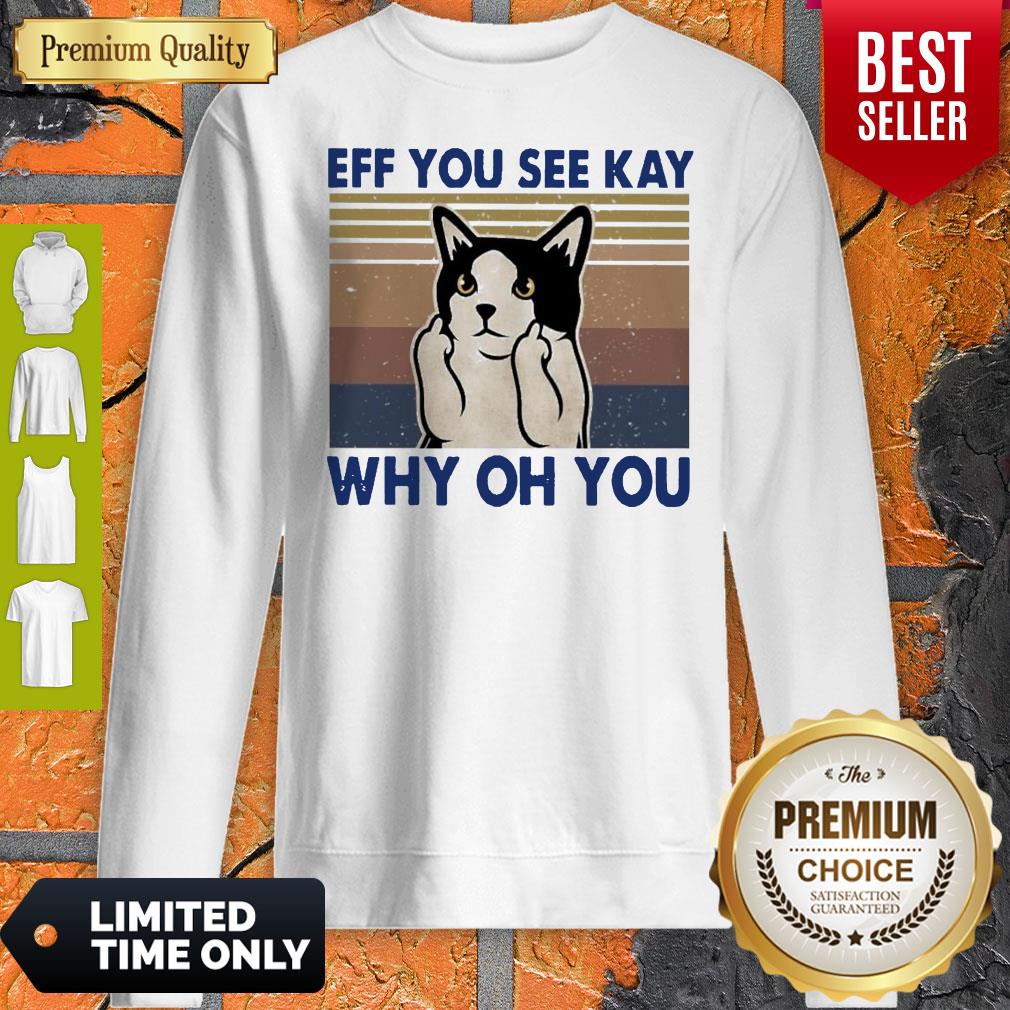 Top Cat Fuck Eff You See Kay Why Oh You Vintage Shirt
