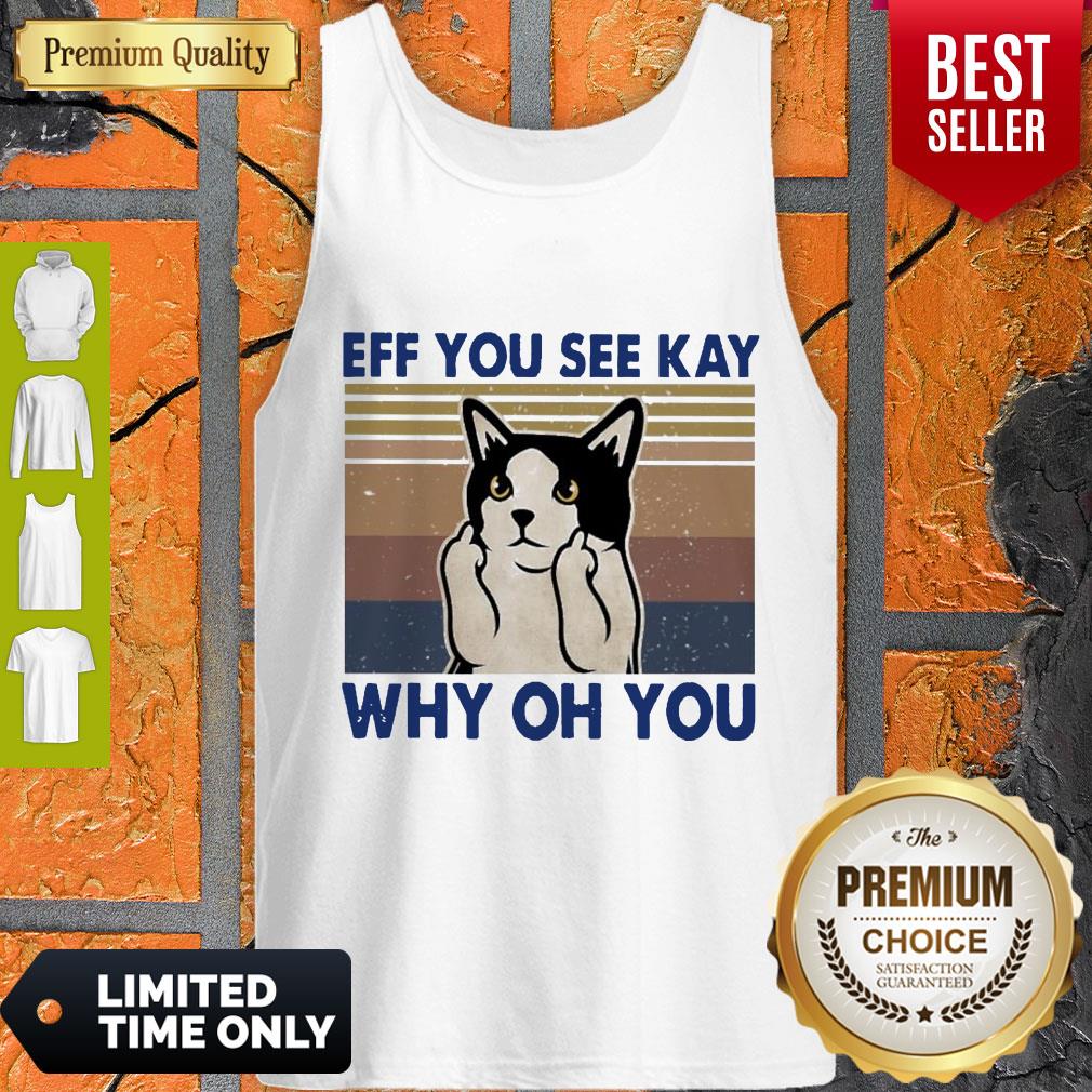 Top Cat Fuck Eff You See Kay Why Oh You Vintage Shirt