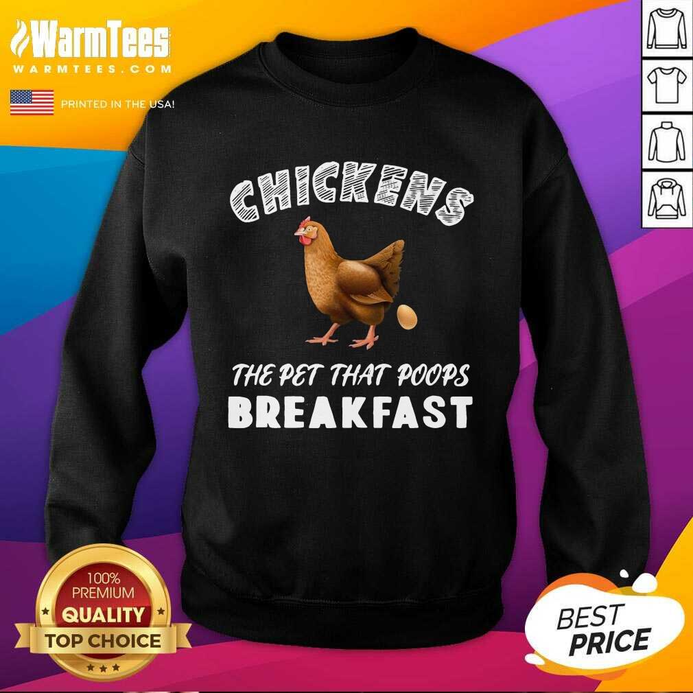Top Chickens Poops Breakfast Backyard Shirt