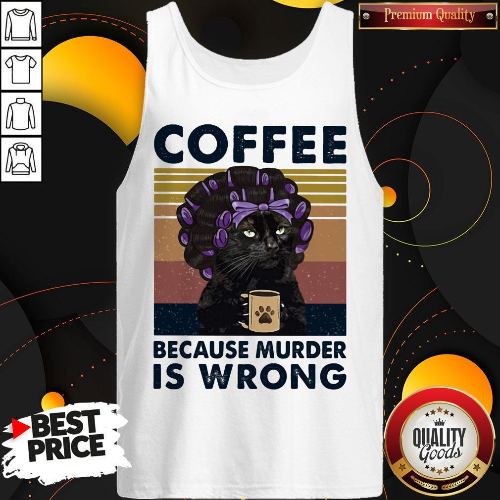 Top Coffee Because Murder Is Wrong Cat Vintage Retro Shirt