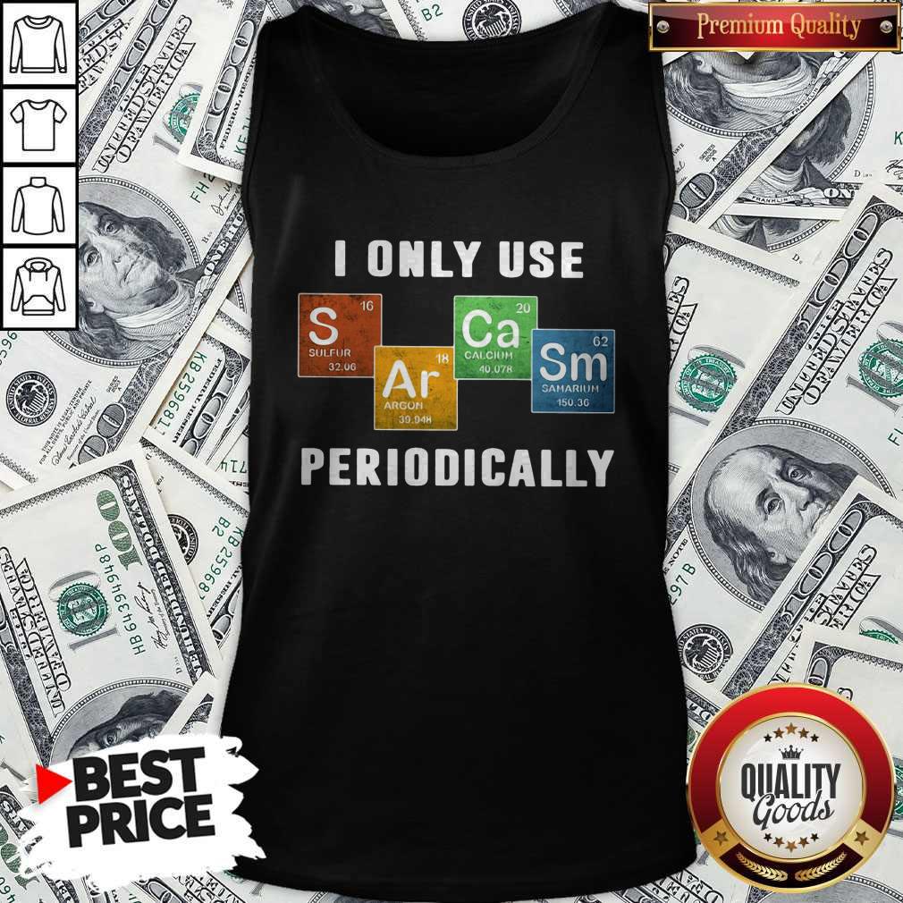 Top Color Chemistry I Only Use Periodically Shirt