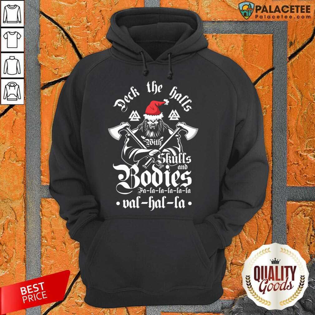 Top Deck The Halls With Skulls And Bodies Falalala Valhalla Christmas Shirt