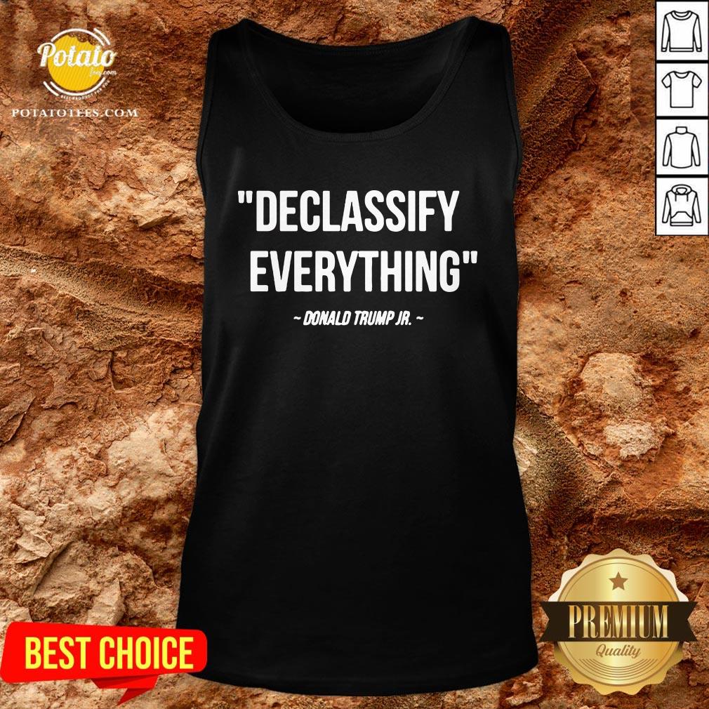 Top Declassify Everything Donald Trump Jr 11-9-20 Shirt