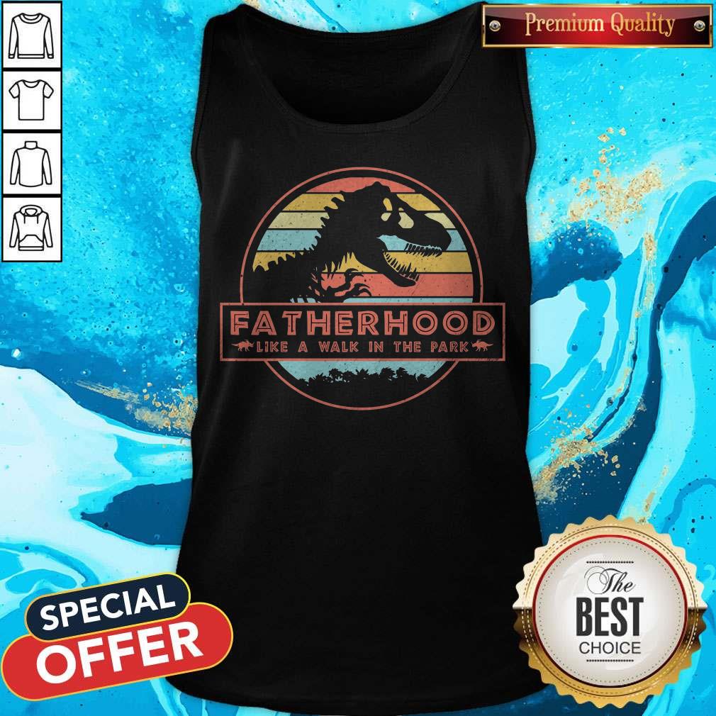 Top Dinosaur T Rex Fatherhood Like A Walk In The Park Vintage Retro Shirt