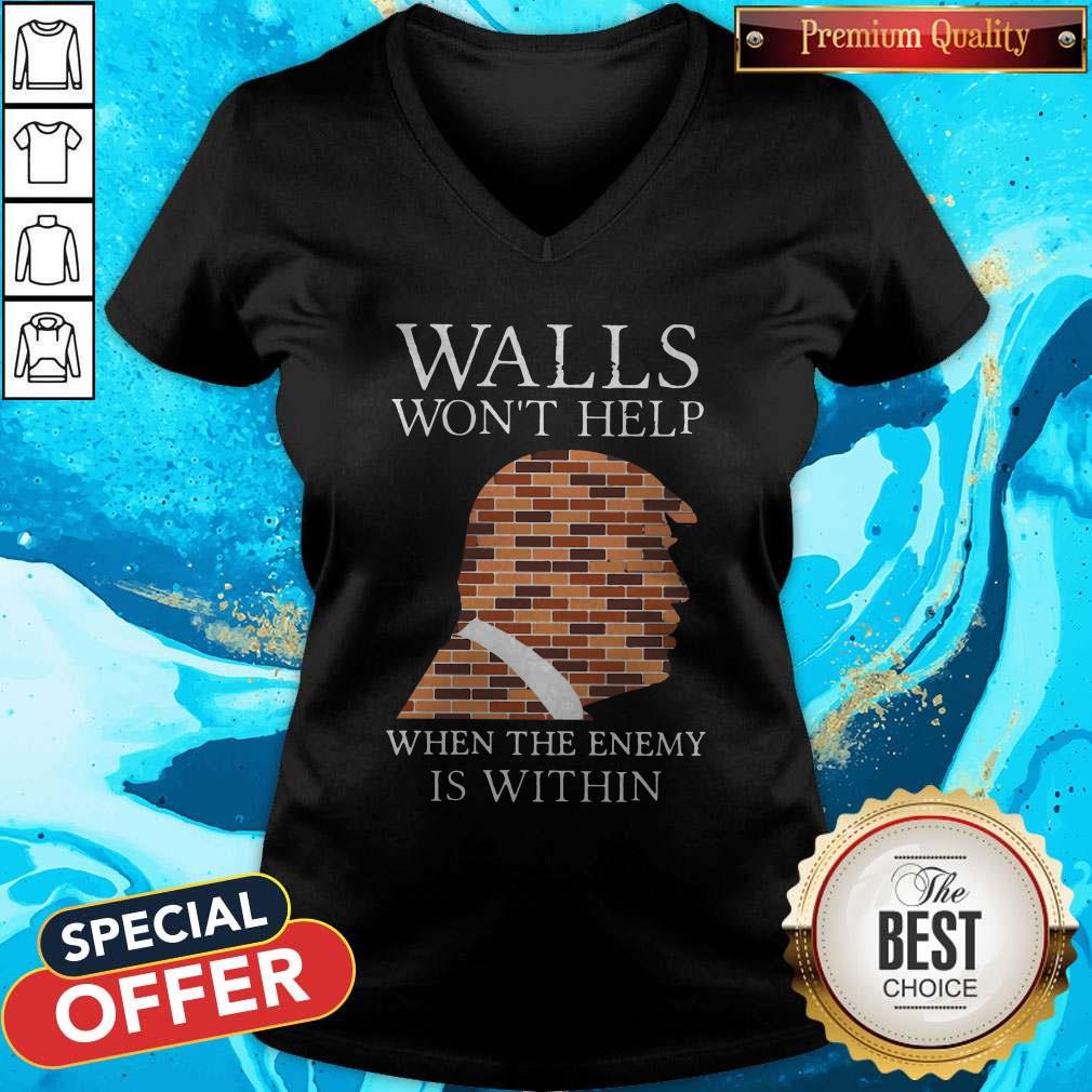 Top Donald Trump Walls Wont Help When The Enemy Is Within Shirt