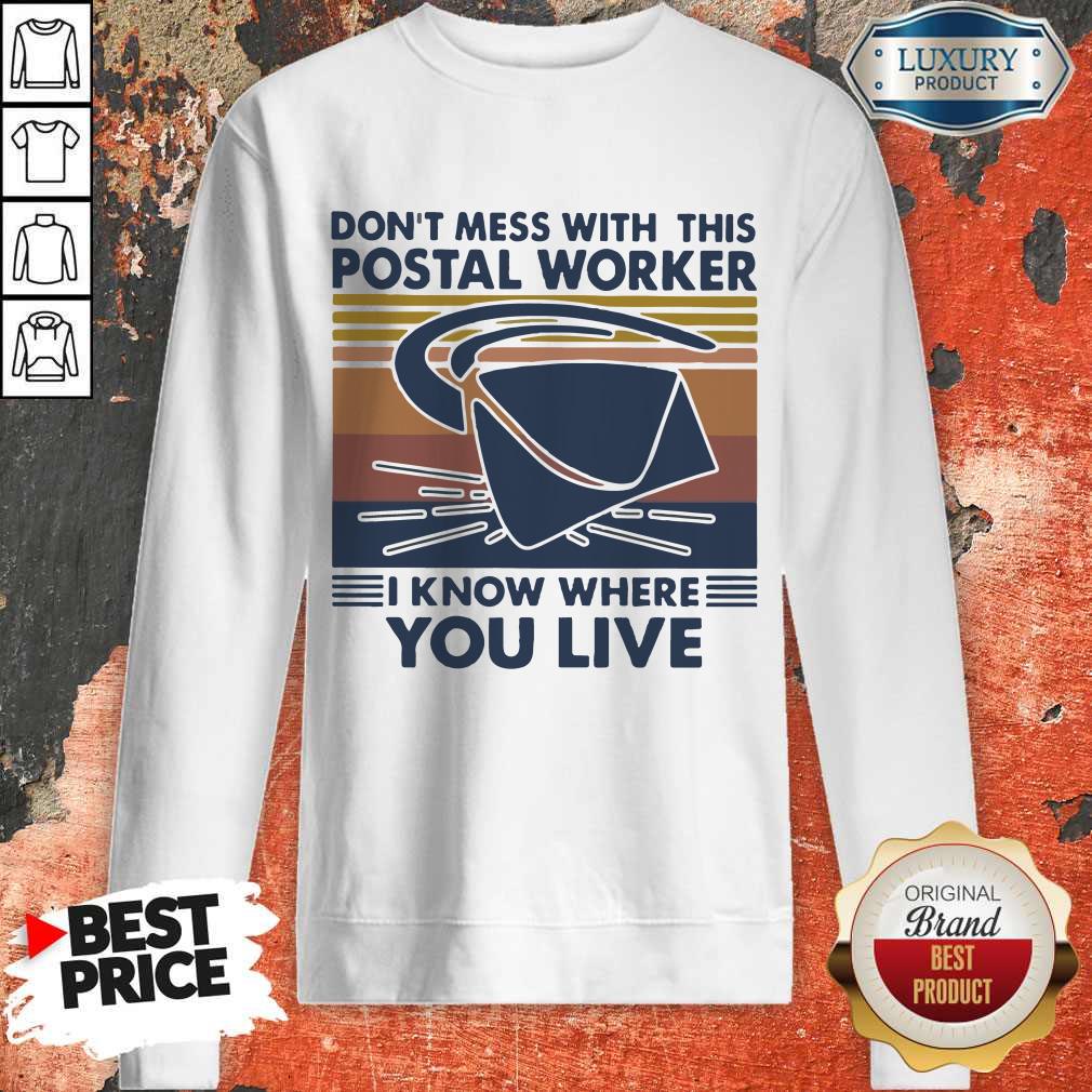 Top Don’t Mess With This Postal Worker I Know Where You Live Vintage Shirt