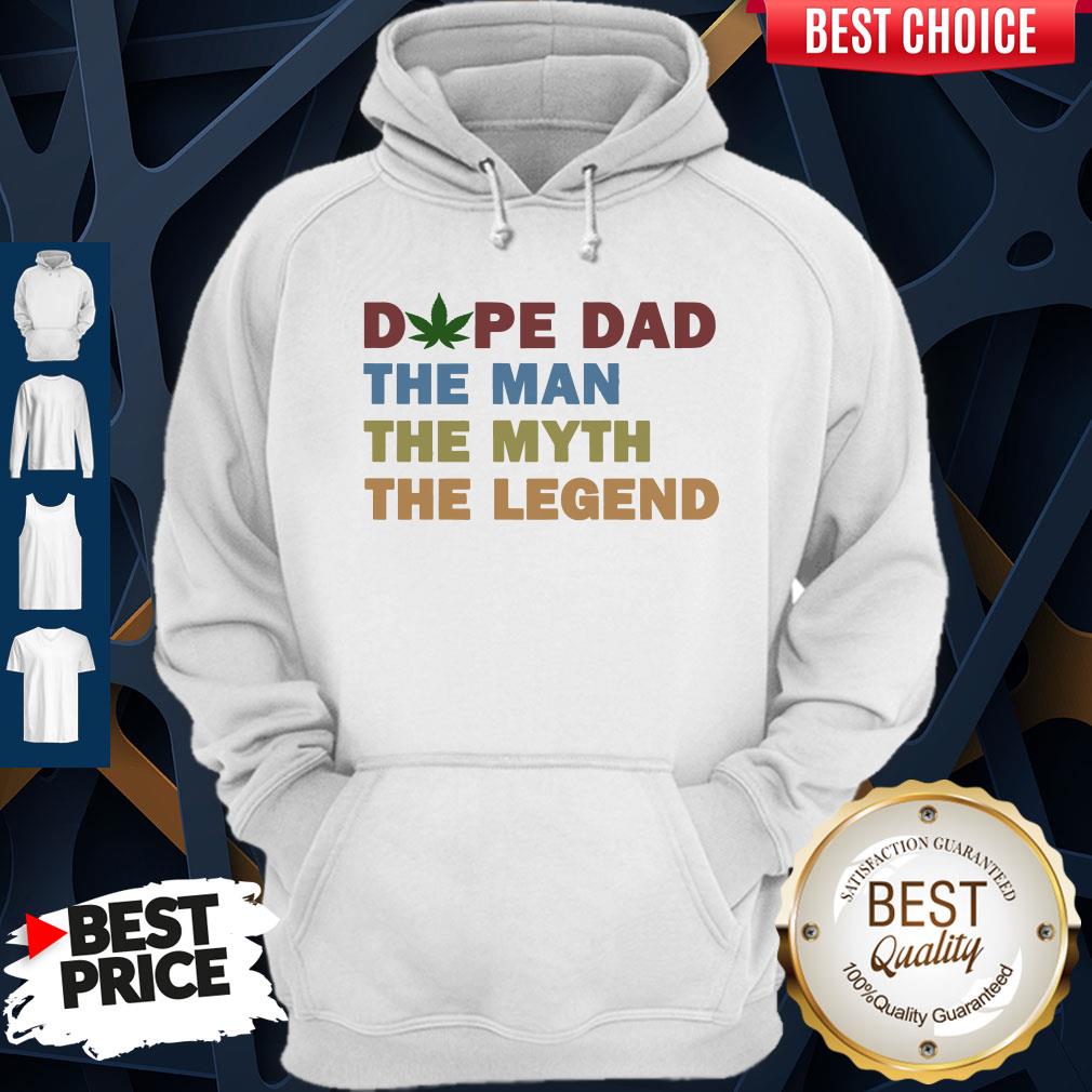 Top Father's Day Dope Dad The Man The Myth The Legend Shirt