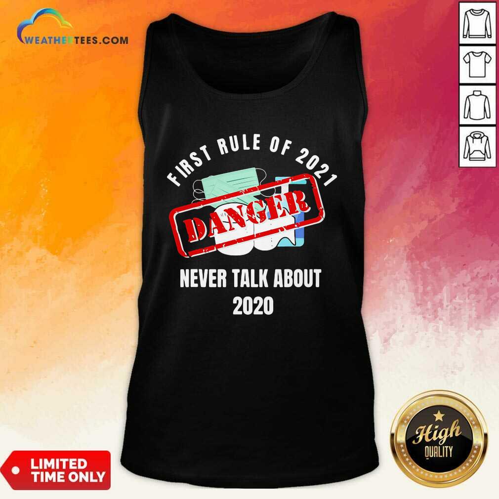 Top First Rule Of 2021 Never Talk About Danger Mask Toilet Paper 2020 Shirt