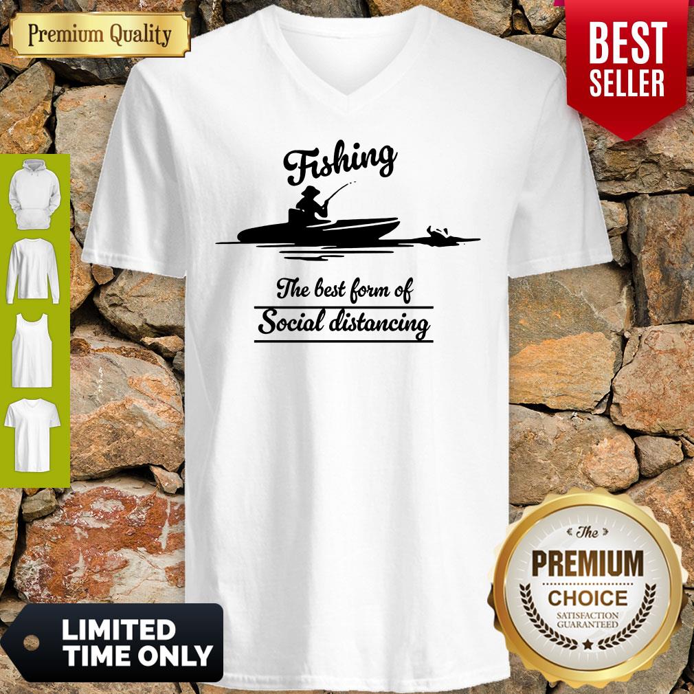 Top Fishing The Best Form Of Social Distancing Shirt
