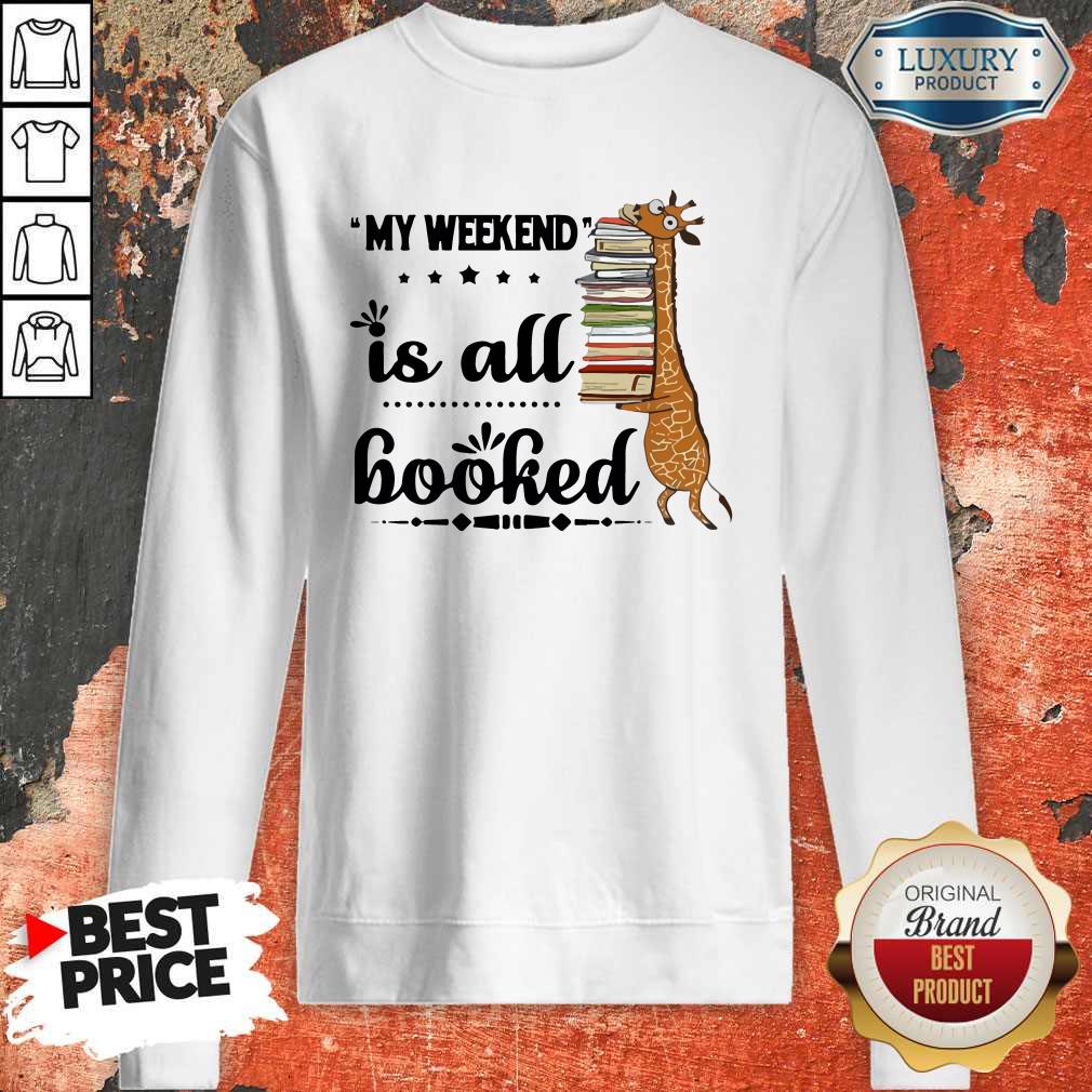 Top Giraffe My Weekend Is All Booked Shirt