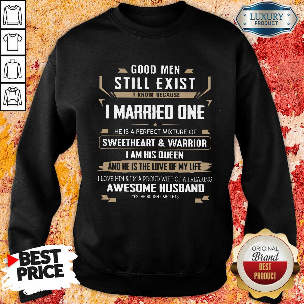 Top Good Men Married One I Am His Queen Shirt