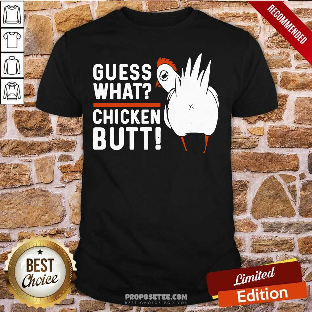 Top Guess What Chicken Butt! White Design Shirt