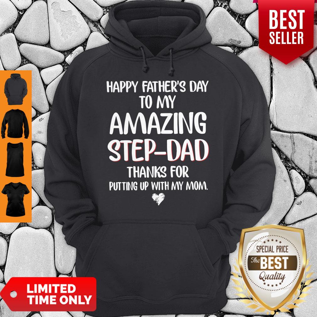 top-happy-fathers-day-to-my-amazing-step-dad-thanks-for-putting-up-with-my-mom-vintage-hoodie.jpg