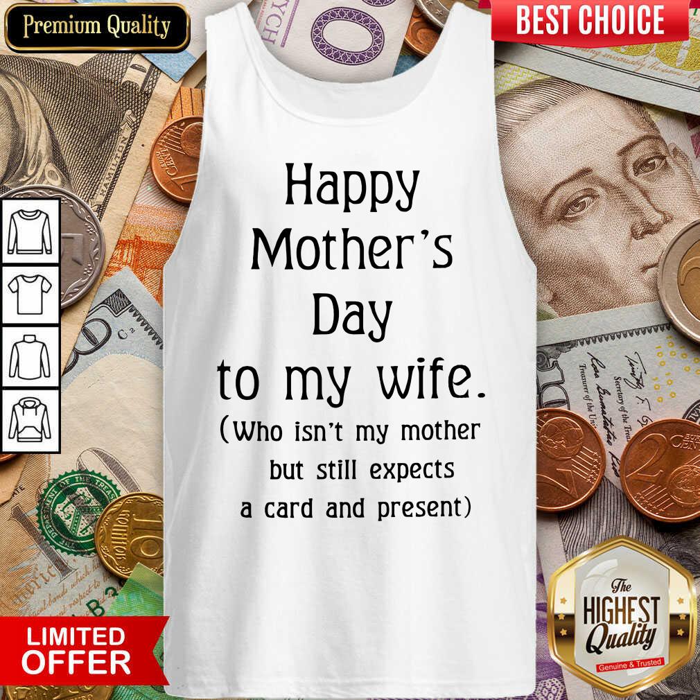 Top Happy Mother's Day To My Wife Shirt