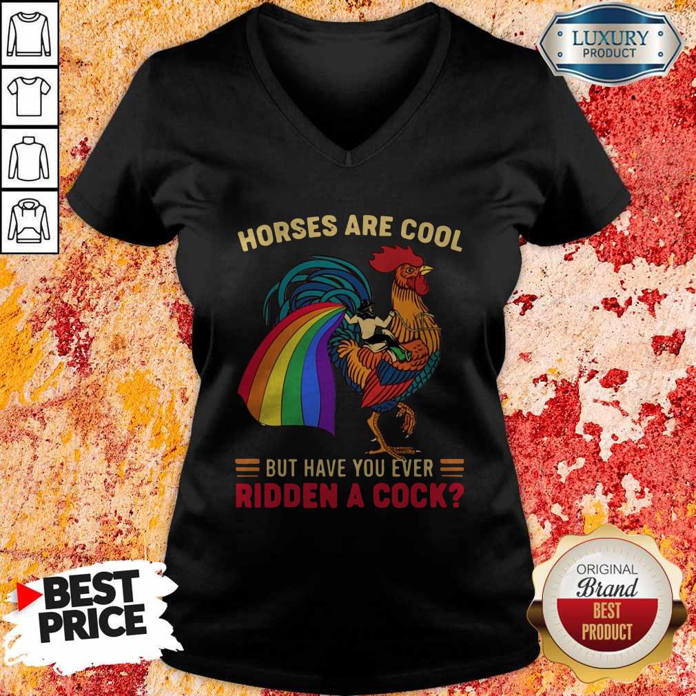 Top Horses Are Cool But Have You Ever Ridden A Cock LGBT Pride Shirt