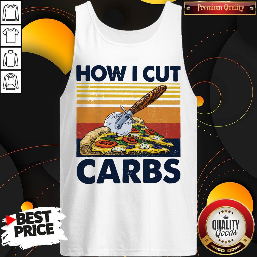 Top How I Cut Carbs Fitness Pizza Lover Shirt