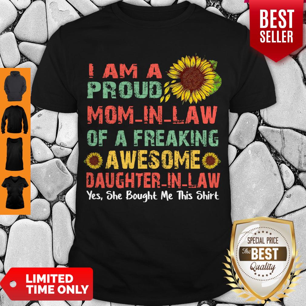 Top I Am A Proud Mom In Law Of A Freaking Awesome Daughter In Law Shirt