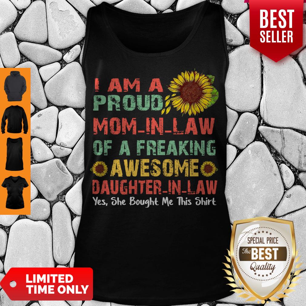 Top I Am A Proud Mom In Law Of A Freaking Awesome Daughter In Law Shirt