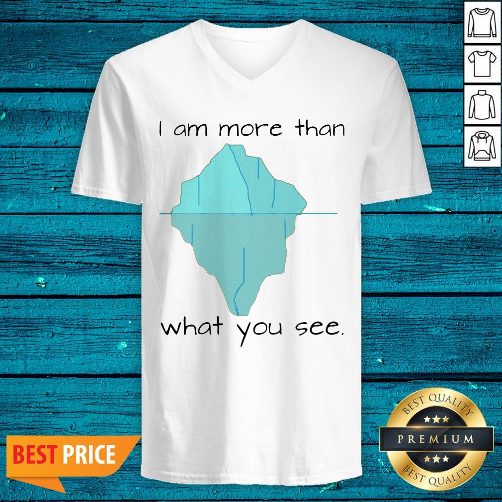 Top I Am More Than What You See Shirt
