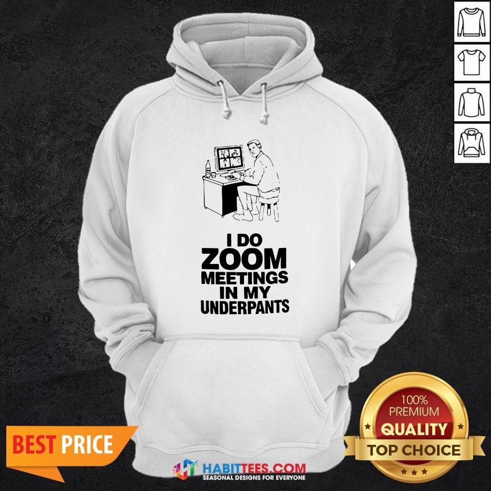 Top I Do Zoom Meetings In My Underpants Shirt