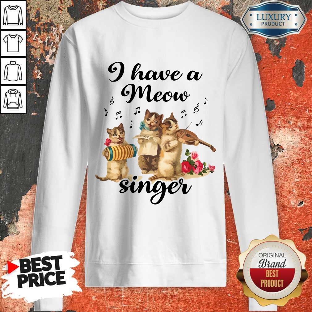 Top I Have A Meow Singer Shirt
