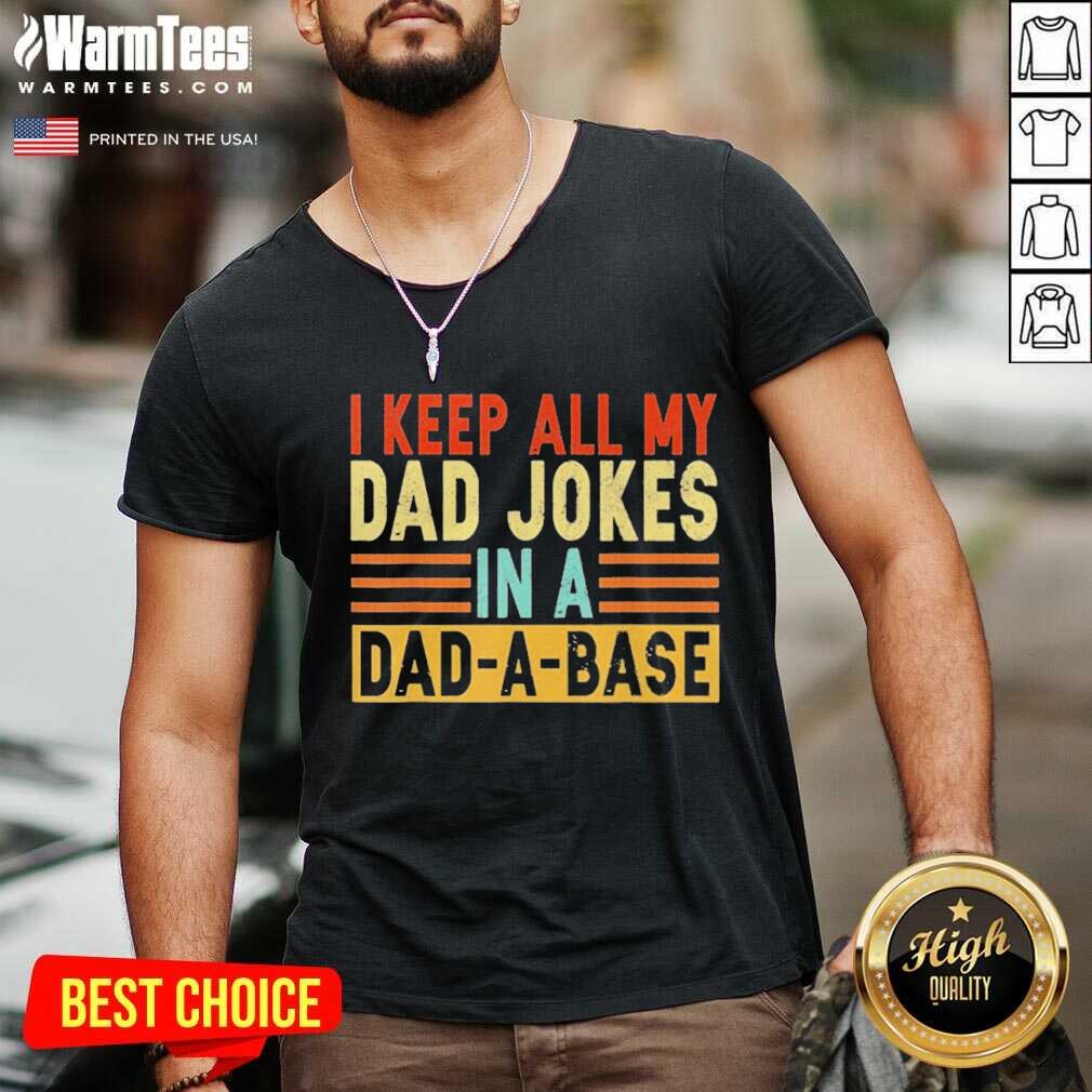 Top I Keep All My Dad Jokes In A Dad-a-base Shirt