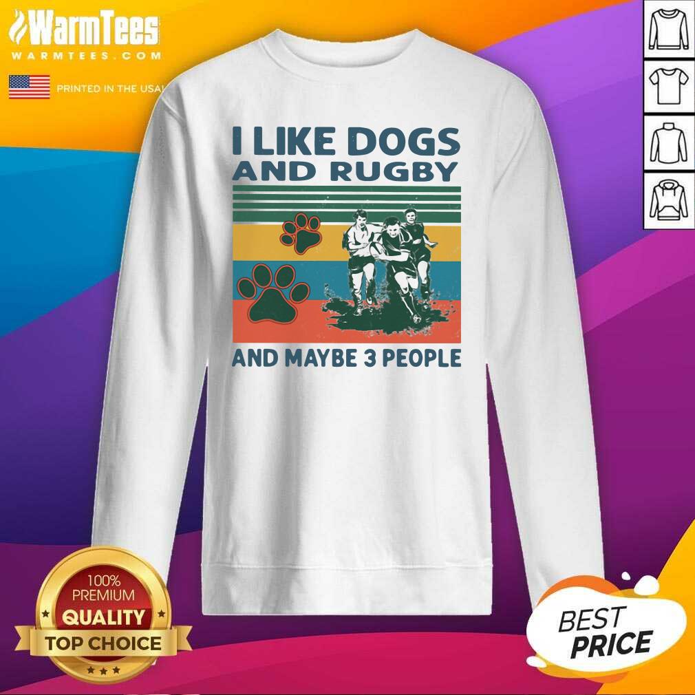 Top I Like Dogs And Rugby And Maybe 3 People Vintage Shirt