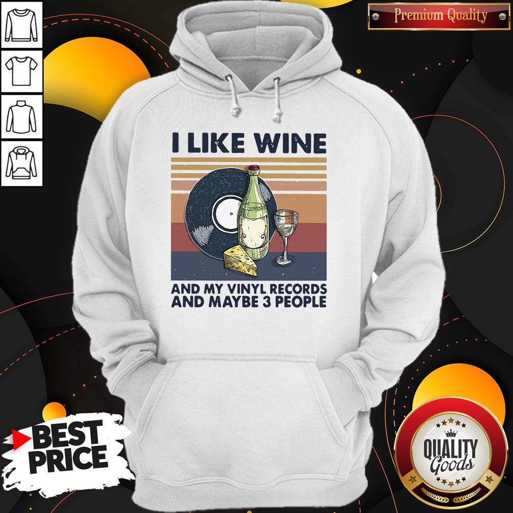 Top I Like Wine And My Vinyl Records And Maybe 3 People Vintage Retro Shirt