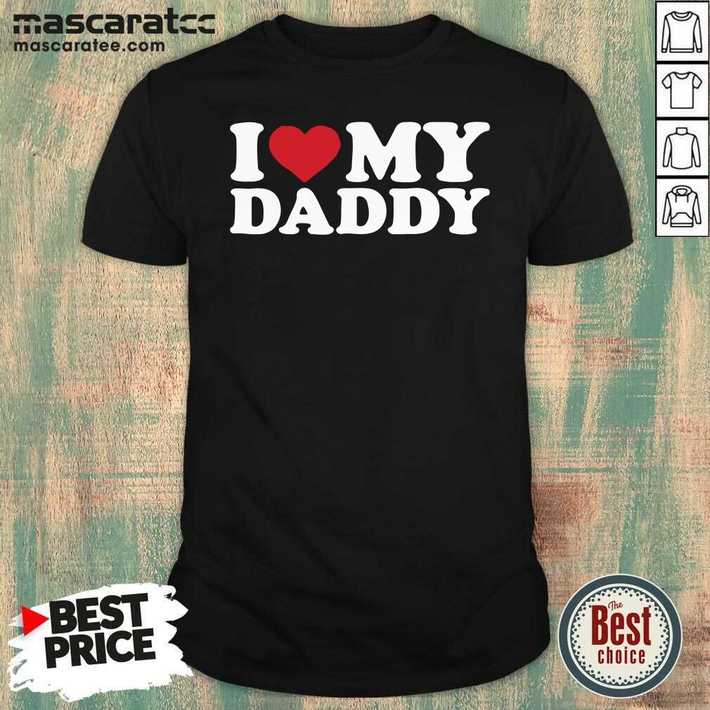 Top I Love My Daddy Shirt
