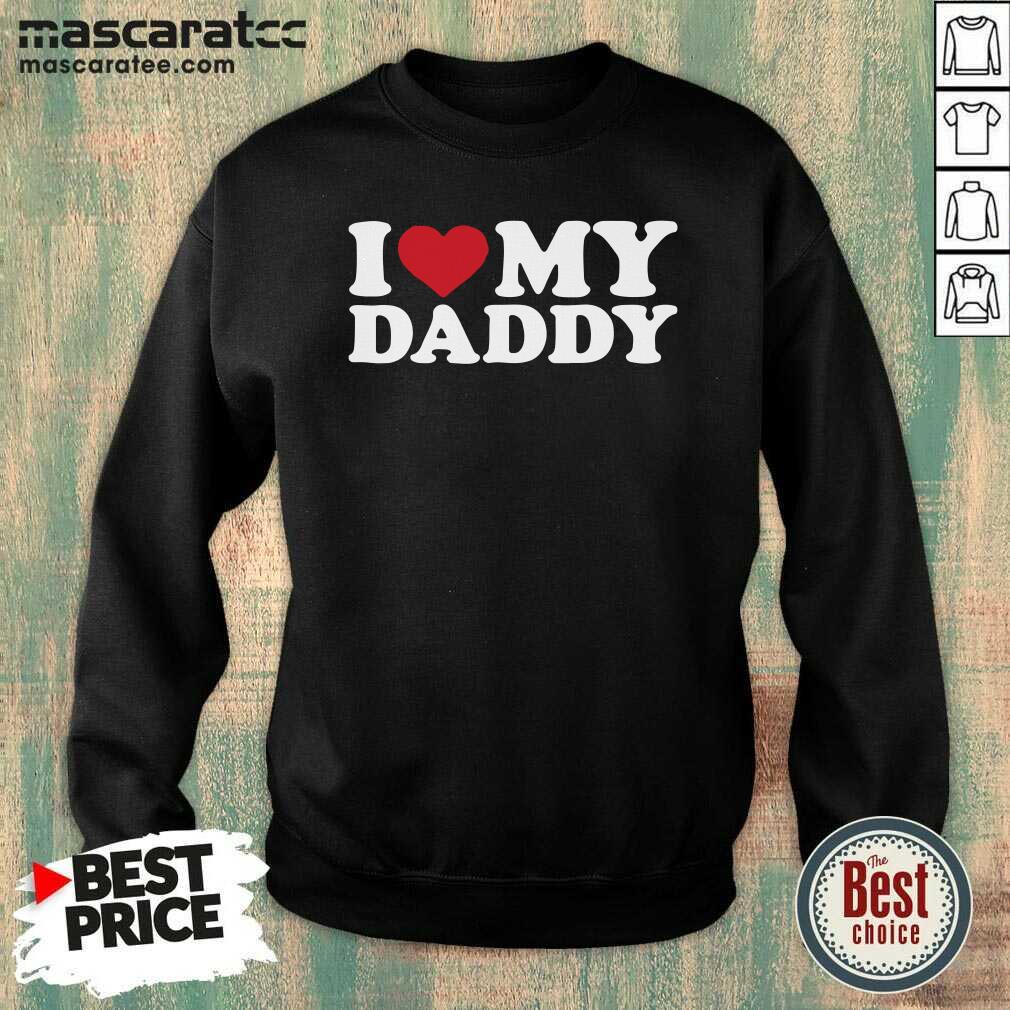 Top I Love My Daddy Shirt