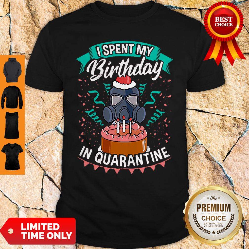 Top I Spent My Birthday In Quarantine Shirt